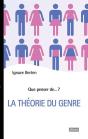 Que Penser De... ? : La Théorie Du Genre - Preview