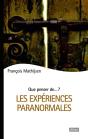 Que Penser De... ? : Les Expériences Paranormales - Preview