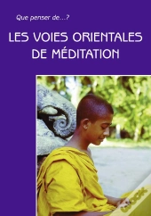 Que Penser De... ?; Les Voies Orientales De Méditation