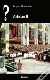 Que Penser De... ? : Vatican Ii