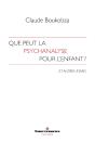 Que Peut La Psychanalyse Pour L'Enfant ? - Preview