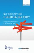 Que Planos Tem Para o Resto da Sua Vida?