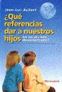 Que Referencia Dar A Nuestros Hijos - Preview