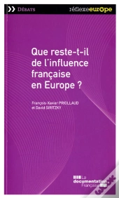 Que Reste-T-Il De L'Influence Française En Europe ?
