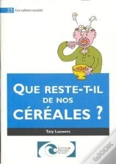 Que Reste-T'Il De Nos Cereales