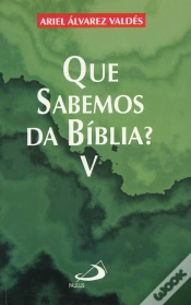 Capa do artigo Que Sabemos da Bíblia?