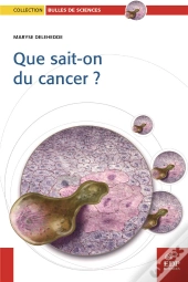 Que Sait-On Du Cancer ?