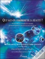 Que Sait-On Vraiment De La Réalité ?