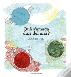 Capa do artigo Què S'Amaga Dins El Mar?