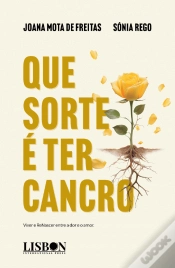 Capa do artigo Que Sorte É Ter Cancro