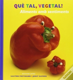 Capa do artigo Què Tal, Vegetal? Aliments Amb Sentiments