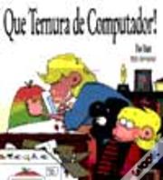 Que Ternura de Computador !