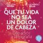 Que Tu Vida No Sea Un Dolor De Cabeza - Preview