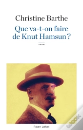 Que Va-T-On Faire De Knut Hamsun ?
