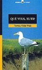 Què Veus, Xuti? - Preview