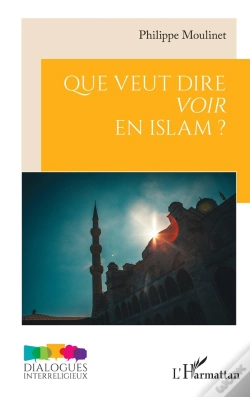 Capa do artigo Que Veut Dire Voir En Islam ?