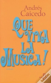 Que Viva La Musica !