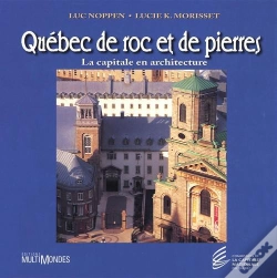 Capa do artigo Québec De Roc Et De Pierres ; La Capitale En Architecture