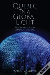 Quebec In A Global Light