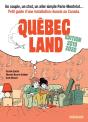Québec Land ; Petit Guide D'Une Installation Réussie Au Canada (Édition 2019/2020) - Preview