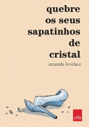 Capa do artigo Quebre os Seus Sapatinhos de Cristal