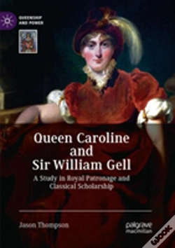 Capa do artigo Queen Caroline And Sir William Gell