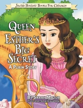 Queen Esther'S Big Secret: A Purim Story