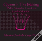 Queen In The Making Leader'S Guide