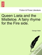 Queen L Ta And The Mistletoe. A Fairy Rh