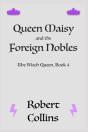 Queen Maisy & The Foreign Nobles - Preview
