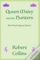 Queen Maisy & The Hunters