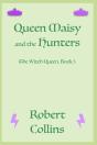Queen Maisy & The Hunters - Preview