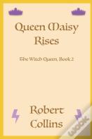 Queen Maisy Rises