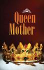 Queen Mother - Preview