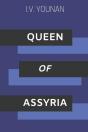Queen Of Assyria - Preview