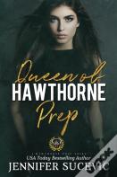 Queen Of Hawthorne Prep  (Hawthorne Prep Book 2)