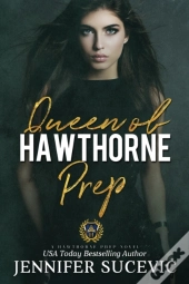 Queen Of Hawthorne Prep  (Hawthorne Prep Book 2)