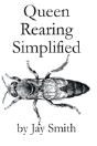 Queen Rearing Simplified - Preview