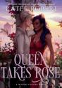 Queen Takes Rose - Preview