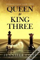 Queen To King Three