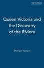 Queen Victoria And The Discovery Of The Riviera - Preview