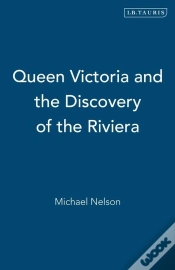 Capa do artigo Queen Victoria And The Discovery Of The Riviera