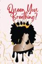Queen You Breathing? - Preview