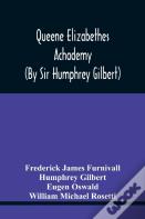 Queene Elizabethes Achademy (By Sir Humphrey Gilbert)