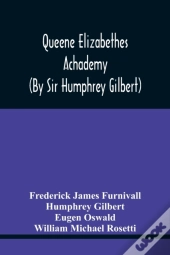 Queene Elizabethes Achademy (By Sir Humphrey Gilbert)