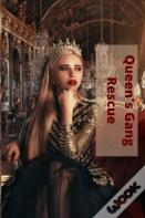 Queen'S Gang Rescue