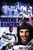 Queens Park Rangers Greatest Games