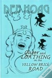 Capa do artigo Queer And Loathing On The Yellow Brick Road