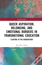 Queer Aspiration And Emotional Borders In Transnational Education