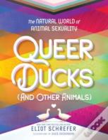 Queer Ducks (And Other Animals)